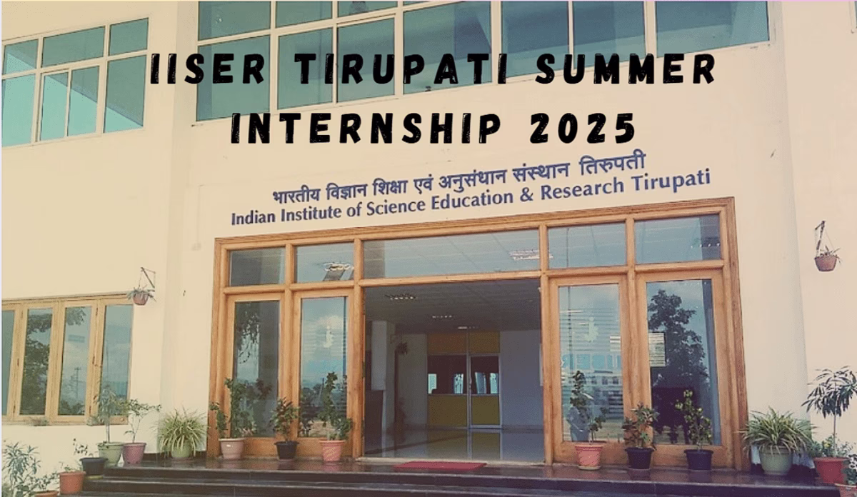 IISER Tirupati Summer Internship 2025: A Golden Opportunity for Students