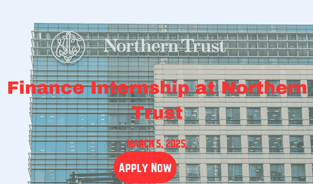 Finance Internship at Northern Trust , Apply now