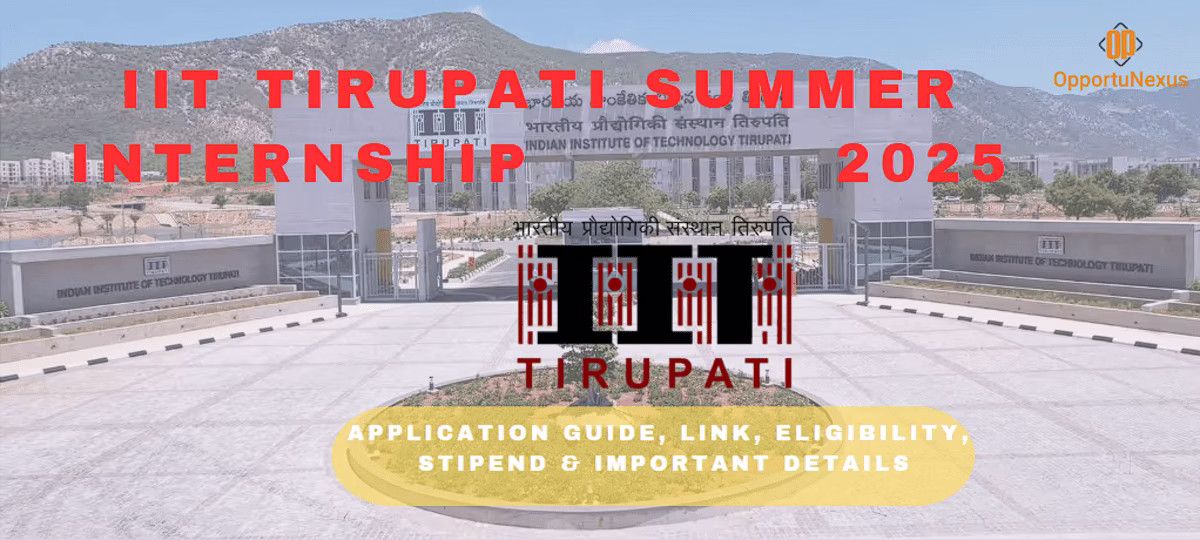 IIT Tirupati Summer Internship 2025: Application Guide, Link, Eligibility, Stipend & Important Details