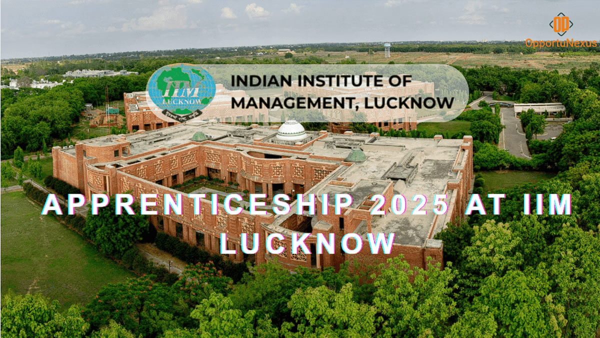 Apprenticeship 2025 at IIM Lucknow: Complete Guide for Applicants