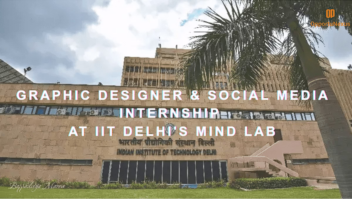Graphic Designer & Social Media Internship – Summer Internship at IIT Delhi’s Mind Lab, 2025