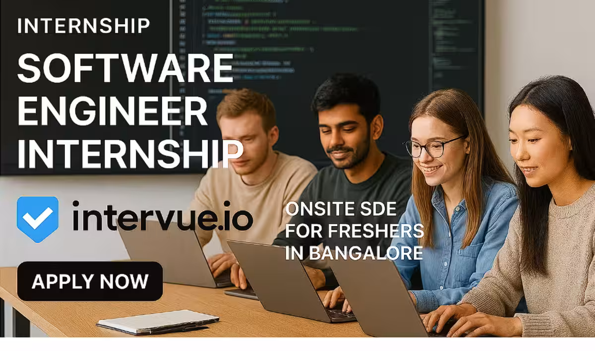 Software Engineer Internship at Intervue.io – Onsite SDE Role for Freshers in Bangalore image ... Generated by copilot ai