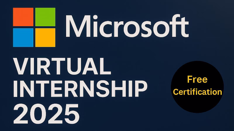 Microsoft Virtual Internship 2025 | Work from Home Cybersecurity Internship for Students