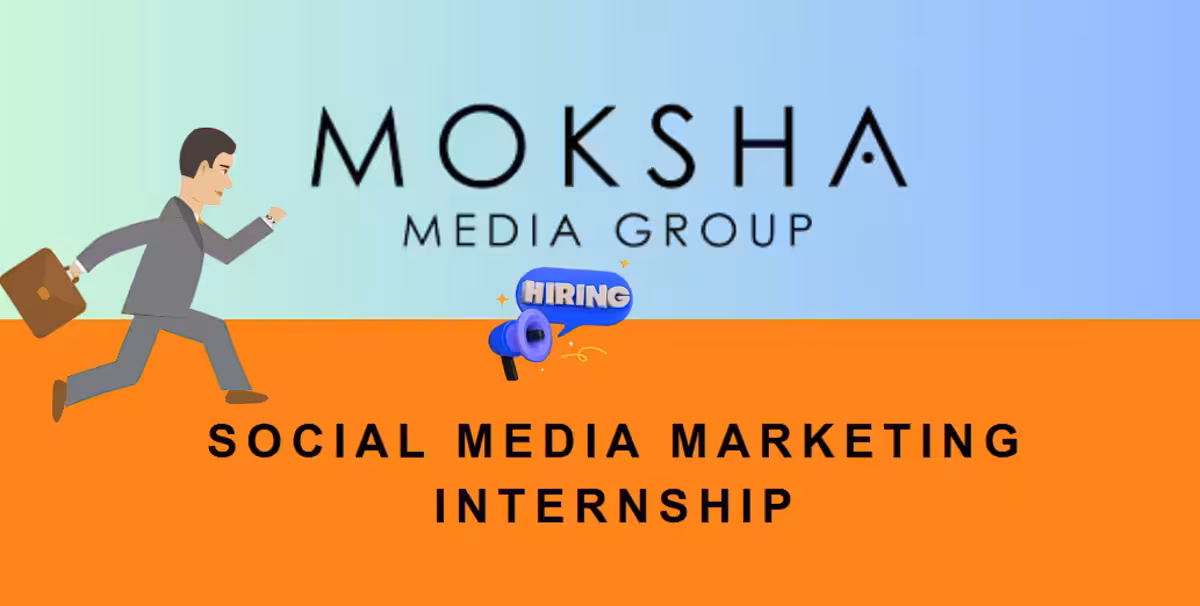 Social Media Marketing Internship at Moksha Media Group – Apply Now